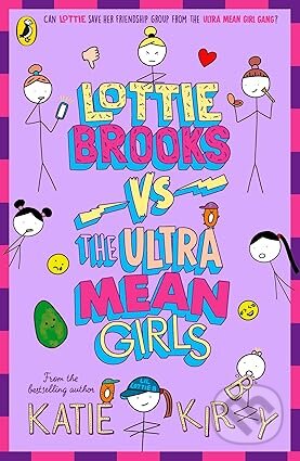 Kniha: Lottie Brooks vs The Ultra Mean Girls (Katie Kirby). Puffin Books, 2026 Kniha: Lottie Brooks vs The Ultra Mean Girls (Katie Kirby). Puffin Books, 2026