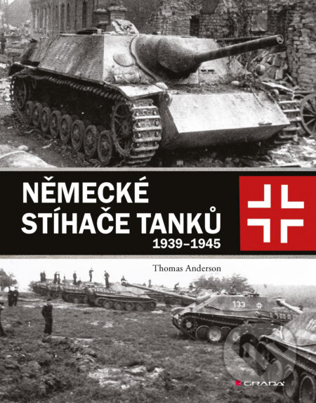 E-kniha: Německé stíhače tanků (Thomas Anderson). Grada, 2025 E-kniha: Německé stíhače tanků (Thomas Anderson). Grada, 2025