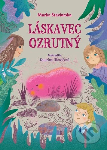 Kniha: Láskavec ozrutný (Marka Staviarska). Staviarsky production, s.r.o., 2025 Kniha: Láskavec ozrutný (Marka Staviarska). Staviarsky production, s.r.o., 2025