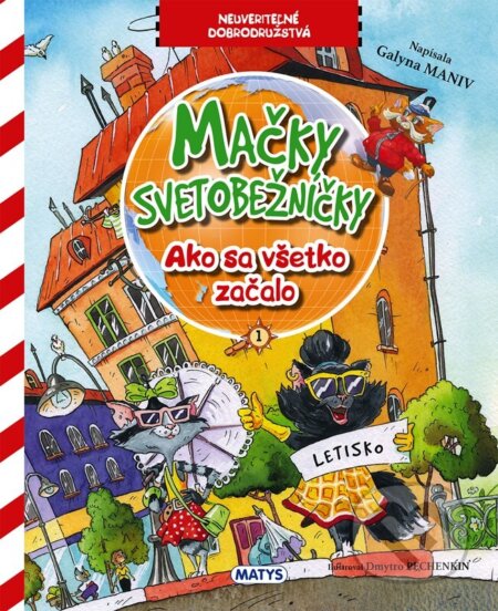 Kniha: Mačky svetobežníčky: Ako sa všetko začalo (Galina Maniv). Matys, 2025 Kniha: Mačky svetobežníčky: Ako sa všetko začalo (Galina Maniv). Matys, 2025