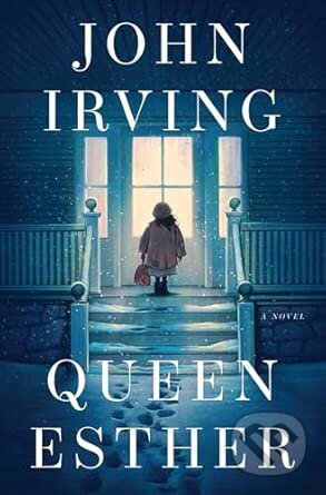 Kniha: Queen Esther (John Irving). Simon & Schuster, 2025 Kniha: Queen Esther (John Irving). Simon & Schuster, 2025