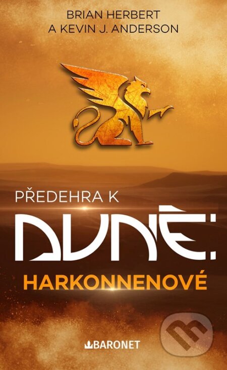 Kniha: Předehra k Duně: Harkonnenové (Brian Herbert a Kevin J. Anderson). Baronet, 2025 Kniha: Předehra k Duně: Harkonnenové (Brian Herbert a Kevin J. Anderson). Baronet, 2025