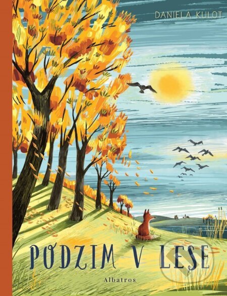 Kniha: Podzim v lese (Daniela Kulot). Albatros CZ, 2025 Kniha: Podzim v lese (Daniela Kulot). Albatros CZ, 2025