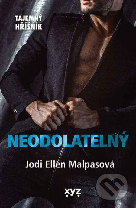 Kniha: Neodolatelný (Jodi Ellen Malpas). XYZ, 2025 Kniha: Neodolatelný (Jodi Ellen Malpas). XYZ, 2025