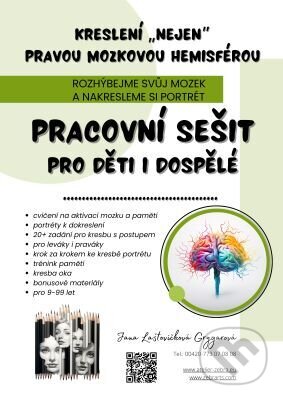 Kniha: Kreslení „nejen“ pravou mozkovou hemisférou (2. vydání) (Jana Laštovičková Grygarová). , 2025 Kniha: Kreslení „nejen“ pravou mozkovou hemisférou (2. vydání) (Jana Laštovičková Grygarová). , 2025
