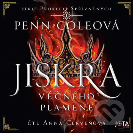 Audiokniha: Jiskra Věčného plamene (Penn Cole). Jota, 2025 Audiokniha: Jiskra Věčného plamene (Penn Cole). Jota, 2025