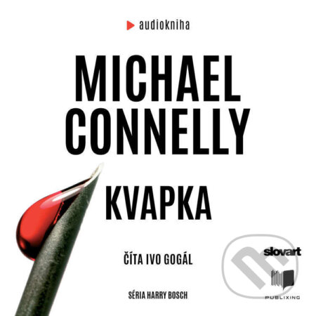 Audiokniha: Kvapka (Michael Connelly). Publixing, Slovart, 2025 Audiokniha: Kvapka (Michael Connelly). Publixing, Slovart, 2025