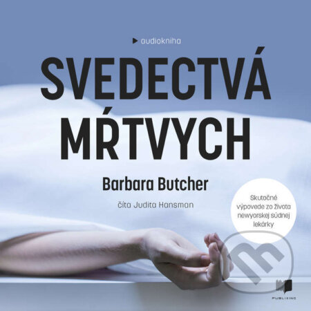 Audiokniha: Svedectvá mŕtvych (Barbara Butcher). Publixing Ltd, 2025 Audiokniha: Svedectvá mŕtvych (Barbara Butcher). Publixing Ltd, 2025