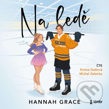 Audiokniha: Na ledě (Hannah Grace). Témbr, 2025 Audiokniha: Na ledě (Hannah Grace). Témbr, 2025