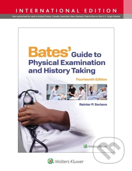 Kniha: Bates' Guide To Physical Examination and History Taking (Rainier P. Soriano). Wolters Kluwer Health, 2025 Kniha: Bates' Guide To Physical Examination and History Taking (Rainier P. Soriano). Wolters Kluwer Health, 2025
