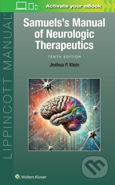 Kniha: Samuels's Manual of Neurologic Therapeutics (Joshua Peter Klein). Wolters Kluwer Health, 2025 Kniha: Samuels's Manual of Neurologic Therapeutics (Joshua Peter Klein). Wolters Kluwer Health, 2025