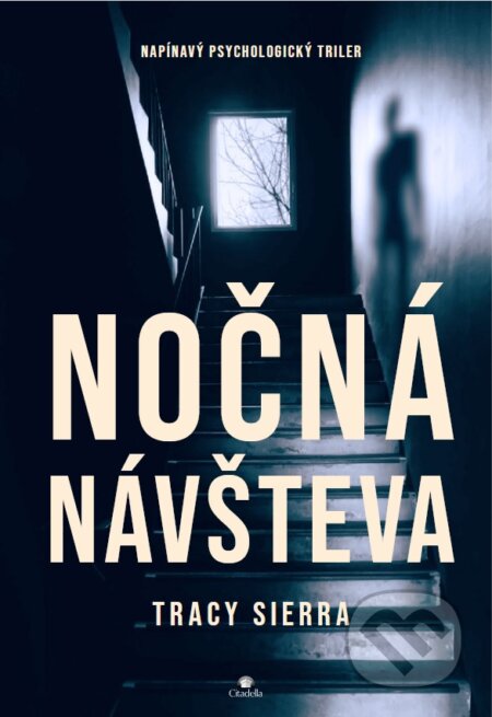 Kniha: Nočná návšteva (Tracy Sierra). Citadella, 2025 Kniha: Nočná návšteva (Tracy Sierra). Citadella, 2025