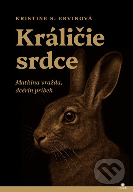 Kniha: Králičie srdce (Kristine S. Ervin). Citadella, 2025 Kniha: Králičie srdce (Kristine S. Ervin). Citadella, 2025