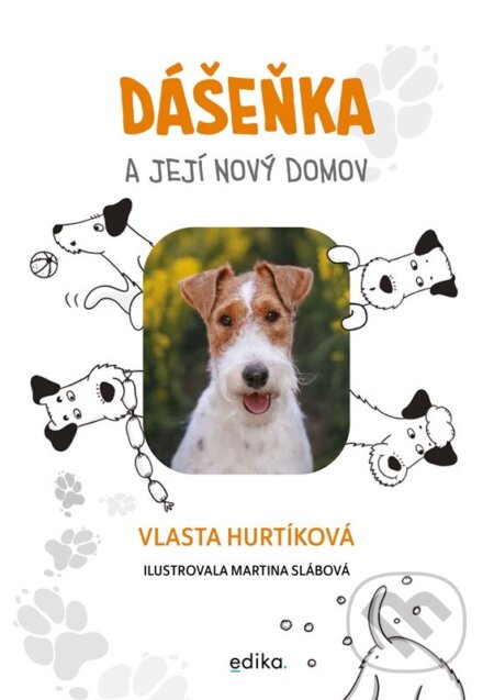 Kniha: Dášeňka a její nový domov (Vlasta Hurtíková). Edika, 2025 Kniha: Dášeňka a její nový domov (Vlasta Hurtíková). Edika, 2025