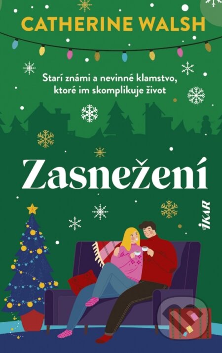 Kniha: Zasnežení (Catherine Walsh). Ikar, 2025 Kniha: Zasnežení (Catherine Walsh). Ikar, 2025