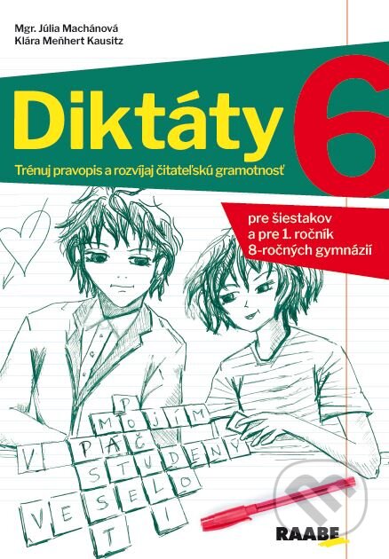 Kniha: Diktáty pre 6. ročník (Júlia Machánová a Klára Meňhert Kausitz). Raabe, 2025 Kniha: Diktáty pre 6. ročník (Júlia Machánová a Klára Meňhert Kausitz). Raabe, 2025