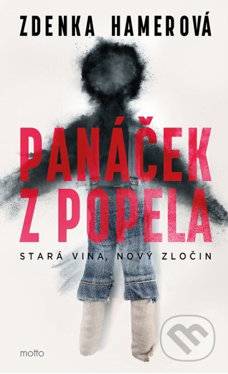 Kniha: Panáček z popela (Zdenka Hamerová). Motto, 2025 Kniha: Panáček z popela (Zdenka Hamerová). Motto, 2025