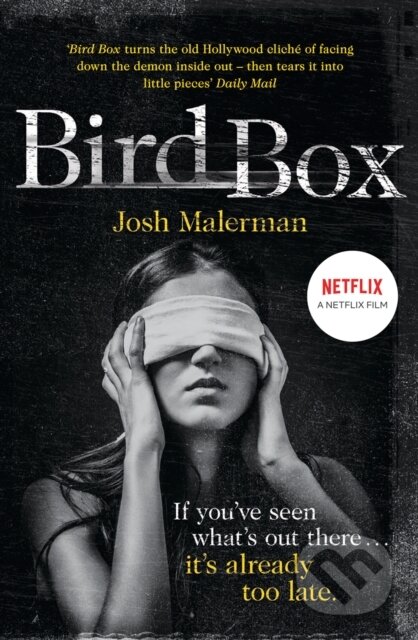 Kniha: Bird Box (Josh Malerman). HarperCollins Publishers, 2015 Kniha: Bird Box (Josh Malerman). HarperCollins Publishers, 2015