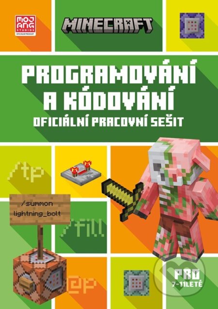 Kniha: Minecraft - Programování a kódování (7 - 11 let) (Autorský kolektív). Alicanto, 2025 Kniha: Minecraft - Programování a kódování (7 - 11 let) (Autorský kolektív). Alicanto, 2025
