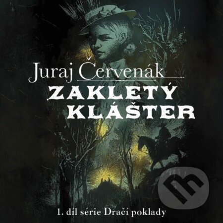 Audiokniha: Zakletý klášter (Juraj Červenák). Tympanum, 2025 Audiokniha: Zakletý klášter (Juraj Červenák). Tympanum, 2025
