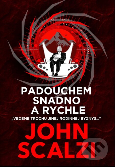 E-kniha: Padouchem snadno a rychle (John Scalzi). Laser books, 2025 E-kniha: Padouchem snadno a rychle (John Scalzi). Laser books, 2025