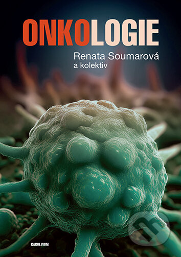 E-kniha: Onkologie (Renata Soumarová). Karolinum, 2025 E-kniha: Onkologie (Renata Soumarová). Karolinum, 2025