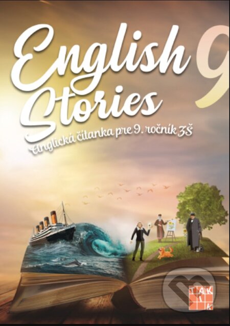 Kniha: English stories - anglická čítanka pre 9. ročník ZŠ (Denisa Kováčová). Taktik, 2025 Kniha: English stories - anglická čítanka pre 9. ročník ZŠ (Denisa Kováčová). Taktik, 2025