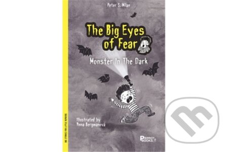 Kniha: The Big Eyes of Fear, The Monster in the Dark (Petr Šulc). Pierot, 2025 Kniha: The Big Eyes of Fear, The Monster in the Dark (Petr Šulc). Pierot, 2025