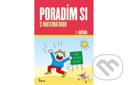 Kniha: Poradím si s matematikou - 1. ročník (Iva Nováková). Pierot, 2025 Kniha: Poradím si s matematikou - 1. ročník (Iva Nováková). Pierot, 2025