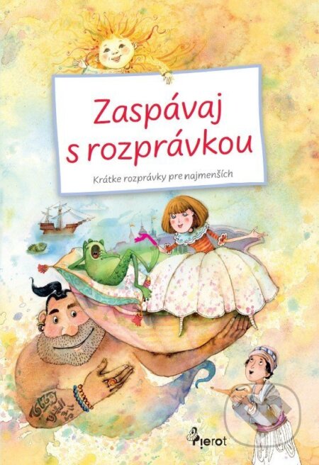 Kniha: Zaspávaj s rozprávkou (Petr Šulc). Pierot, 2025 Kniha: Zaspávaj s rozprávkou (Petr Šulc). Pierot, 2025