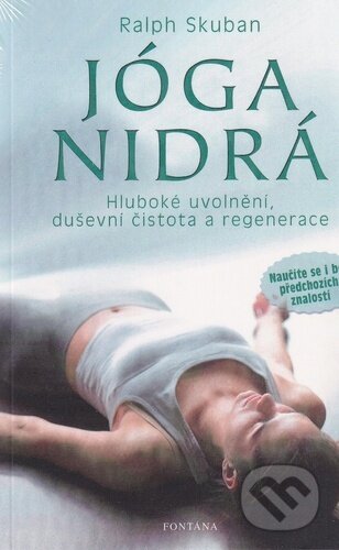 Kniha: Jóga Nidrá (Ralph Skuban). Fontána, 2025 Kniha: Jóga Nidrá (Ralph Skuban). Fontána, 2025