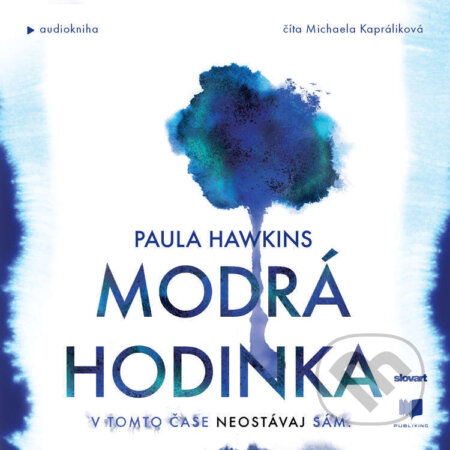 Audiokniha: Modrá hodinka (Paula Hawkins). Publixing, Slovart, 2025 Audiokniha: Modrá hodinka (Paula Hawkins). Publixing, Slovart, 2025