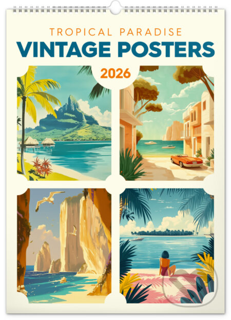 NOTIQUE Nástenný kalendár Vintage posters – tropical paradise (Vintage plagáty – tropické raje) 2026 (Notique). Notique, 2025 NOTIQUE Nástenný kalendár Vintage posters – tropical paradise (Vintage plagáty – tropické raje) 2026 (Notique). Notique, 2025