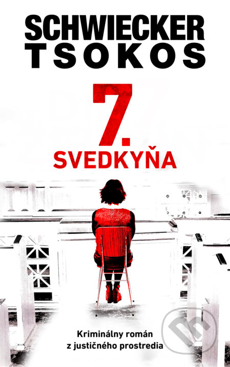 E-kniha: 7. Svedkyňa (Michael Tsokos a Florian Schwiecker). Tatran, 2025 E-kniha: 7. Svedkyňa (Michael Tsokos a Florian Schwiecker). Tatran, 2025