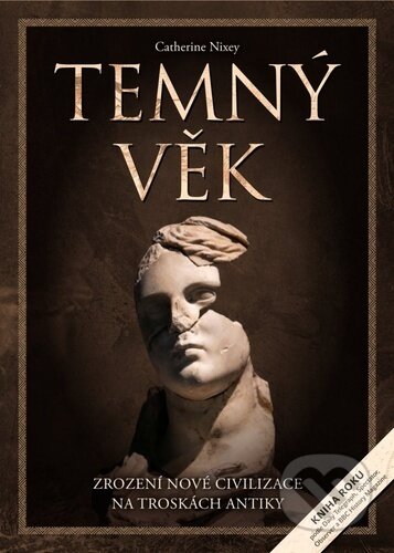 Kniha: Temný věk (Catherine Nixey). Extra Publishing, 2025 Kniha: Temný věk (Catherine Nixey). Extra Publishing, 2025