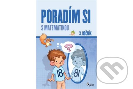 Kniha: Poradím si s matematikou - 3. ročník (Petr Šulc). Pierot, 2025 Kniha: Poradím si s matematikou - 3. ročník (Petr Šulc). Pierot, 2025