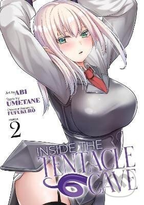 Kniha: Inside the Tentacle Cave (Manga) Vol. 2 (Umetane). Seven Seas, 2024 Kniha: Inside the Tentacle Cave (Manga) Vol. 2 (Umetane). Seven Seas, 2024