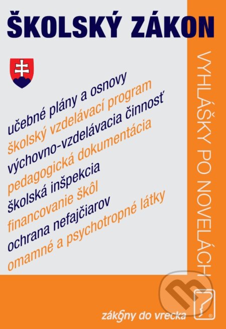 Kniha: Školský zákon – vyhlášky po novelách (Poradca s.r.o.). Poradca s.r.o., 2018 Kniha: Školský zákon – vyhlášky po novelách (Poradca s.r.o.). Poradca s.r.o., 2018