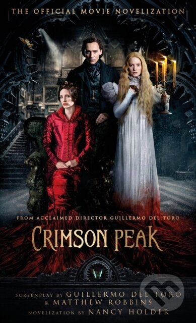 Kniha: Crimson Peak (Nancy Holder). Titan Books, 2015 Kniha: Crimson Peak (Nancy Holder). Titan Books, 2015