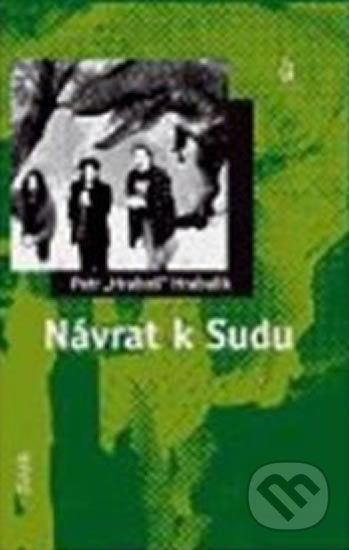 Kniha: Návrat k Sudu (Petr Hrabalik). Maťa, 2006 Kniha: Návrat k Sudu (Petr Hrabalik). Maťa, 2006