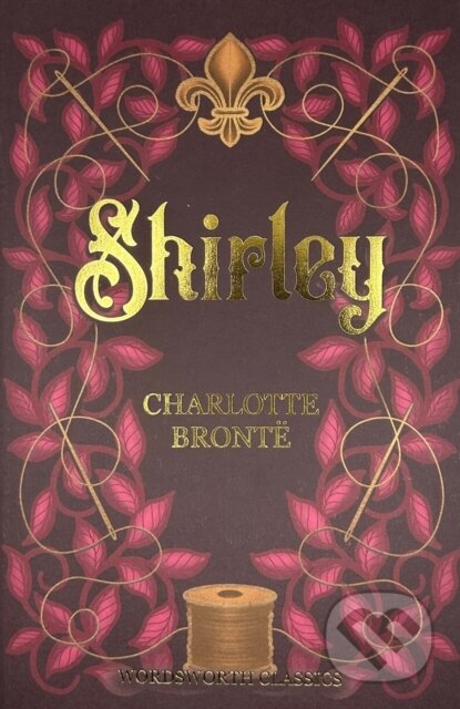 Kniha: Shirley (Charlotte Brontë). Wordsworth, 1993 Kniha: Shirley (Charlotte Brontë). Wordsworth, 1993