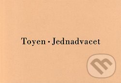 Kniha: Jednadvacet (Toyen). Torst, 2017 Kniha: Jednadvacet (Toyen). Torst, 2017