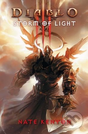 Kniha: Diablo III.: Storm of Light (Nate Kenyon). Gallery Books, 2014 Kniha: Diablo III.: Storm of Light (Nate Kenyon). Gallery Books, 2014