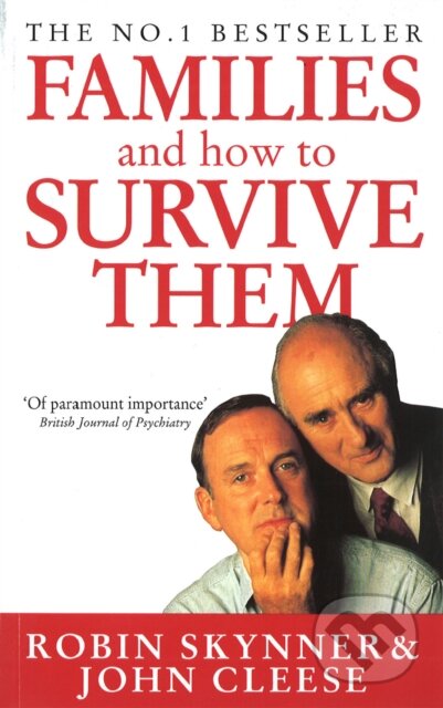 Families and How to Survive Them - John Cleese, Robin Skynner, Ebury, 1993