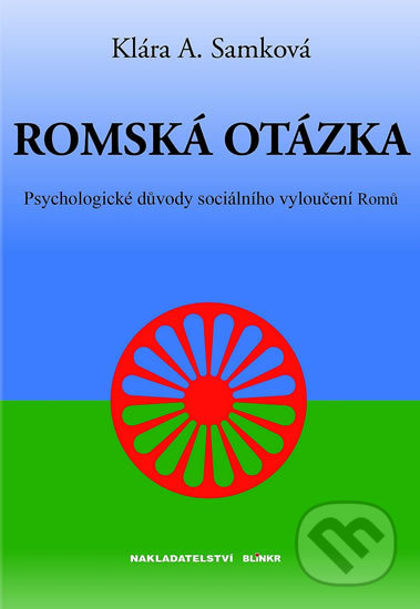 Romská otázka - Klára A. Samková, Blink, 2012