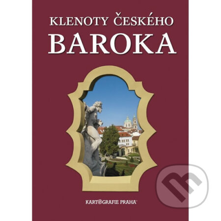 Kniha: Klenoty českého baroka (Kartografie Praha). Kartografie Praha Kniha: Klenoty českého baroka (Kartografie Praha). Kartografie Praha