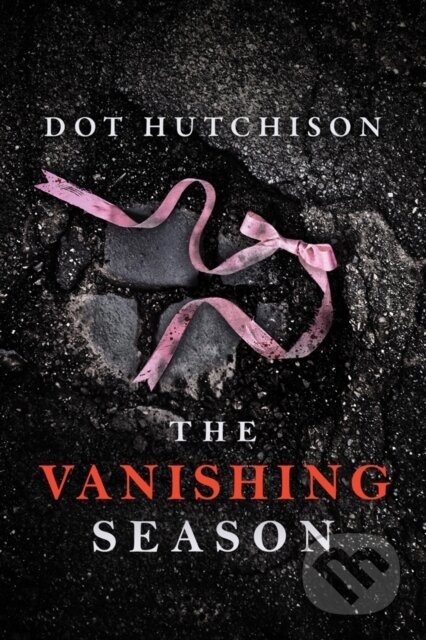Kniha: The Vanishing Season (Dot Hutchison). Thomas & Mercer, 2019 Kniha: The Vanishing Season (Dot Hutchison). Thomas & Mercer, 2019