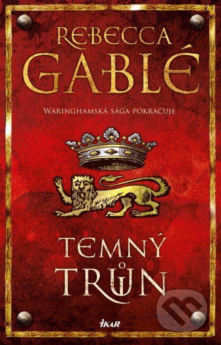 Kniha: Temný trůn (Rebecca Gablé). Ikar CZ, 2026 Kniha: Temný trůn (Rebecca Gablé). Ikar CZ, 2026