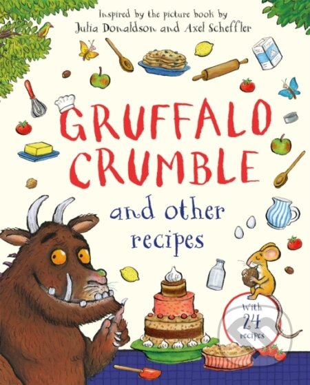 Kniha: Gruffalo Crumble and Other Recipes (Julia Donaldson). Macmillan Children Books, 2025 Kniha: Gruffalo Crumble and Other Recipes (Julia Donaldson). Macmillan Children Books, 2025