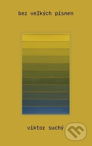 Kniha: bez veľkých písmen (Viktor Suchý). Horská lucerna, 2025 Kniha: bez veľkých písmen (Viktor Suchý). Horská lucerna, 2025